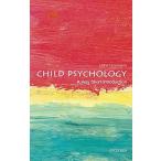 Child Psychology: A Very Short Introduction (Very Short Introductions)[並行輸入