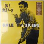 ■新品■Dale Hawkins デイル・ホーキンス/oh! Suzi-Q(LP) C.C.R.   Rolling Stones ローリング・ストーンズ