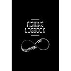 Fishing Log Book: Fisherman Journal to Record Location, Date, Weather, Fish Caught, Techniques, and More, Trips & Adventure Experiences Planner, 120