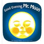 Good Evening Mr.Moon おつきさまこんばんは (英語でたのしむ 福音館の絵本)