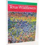 Texas Wildflowers: A Field Guide /Campbell and Lynn Loughmiller/University of Texas press
