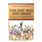 The Just War And Jihad: Violence in Judaism, Christianity, And Islam/ R. Joseph Hoffmann ( сборник ) /Prometheus Books