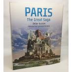 PARIS The Great Saga:Didier Busson:Flammarion