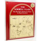 THE MAGICAL YEARS The Bowdoin Method at home/Ruth Bowdoin/Southernwestern