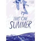 THIS ONE SUMMER/マリコ・タマキ/ジリアン・タマキ/三辺律子