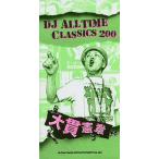 DJ ALL TIME CLASSICS 200 большой .. глава / большой .. глава /katchin*