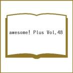 〔予約〕awesome! Plus 48