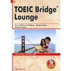 TOEIC Bridgeで学ぶ役立つ英語/テリー・オブライエン/三原京/秀野作次郎