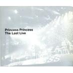 The Last Live/プリンセス プリンセス