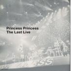The Last Live/プリンセス プリンセス