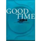 ASKA CONCERT TOUR GOOD TIME(初回生産限定版)/ASK