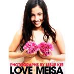 LOVE MEISA 黒木メイサ写真集/LESLIE KEE【撮影】　
