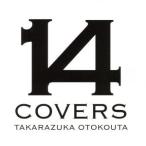 14 COVERS TAKARAZUKA OTOKOUTA(初回生産限定盤)(DVD付)/宝塚歌劇団,望海風斗,煌雅あさひ,明日