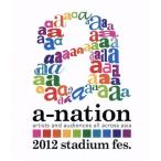 a-nation2012 stadium fes.(Blu-ray Disc)/(オムニバス),AAA,Do As Infinity,Every Little Thing,浜崎あゆみ,hitomi,m　