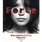 Force〜Document&Live〜(Blu-ray Disc)/Superfly