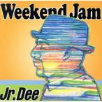 Weekend Jam/JUNIOR DEE