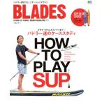 BLADES(Vol.7) STAND UP PADDLE BOARD MAGAZINEei Mucc 3428/? выпускать фирма 