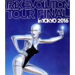 TRIX EVOLUTION TOUR FINAL in TOKYO 2016(Blu-ray Disc)/TRIX, Kumagaya добродетель Akira (ds),. глициния полный (b),.. самец стрела (g),AYAKI(key),.. 