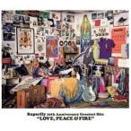 ショッピングSuperfly Ｓｕｐｅｒｆｌｙ　１０ｔｈ　Ａｎｎｉｖｅｒｓａｒｙ　Ｇｒｅａｔｅｓｔ　Ｈｉｔｓ『ＬＯＶＥ，ＰＥＡＣＥ＆ＦＩＲＥ』（通常盤）／Ｓｕｐ