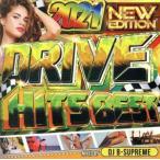 DRIVE HITS BEST 2021 NEW EDITION/DJ B-SUPREME
