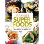  на английском языке JAPANESE SUPERFOODS Learn the Secrets of Healthy Eating and Longevity,the Japanese Way!/ko Mazda ila