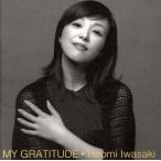 MY GRATITUDE - благодарность -/ Iwasaki Hiromi 