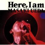 Here,I am/ Ueda Masaki 