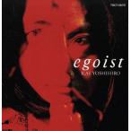  Egoist / Kai Yoshihiro 