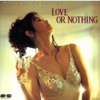 LOVE OR NOTHING/ Nakajima Miyuki 