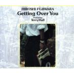 Getting Over You/ Fujiwara hirosi