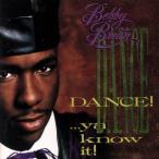  Dance!/ Bobby * Brown 