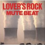 ＬＯＶＥＲ’Ｓ　ＲＯＣＫ／ＭＵＴＥ　ＢＥＡＴ