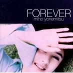 FOREVER/米光美保