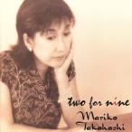 two for nine/ Takahashi Mariko 