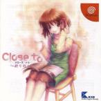 Close to-祈りの丘-/ドリームキャスト　