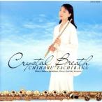 crystal * breath / Tachibana тысяч весна 