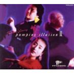 PUMPING ILLUSION/PA*GOZAR