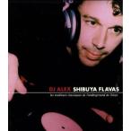 SHIBUYA FLAVAS/DJ ALEX
