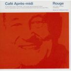  Cafe *a pre midi Rouge/( сборник )