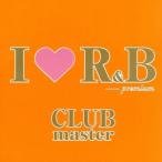 I LOVE R&amp;B Premium Club Master/( сборник )