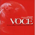 classical ever！ VOCE/(オムニバス),マリア・カラス,サラ・ブライトマン,プラシド・ドミンゴ,