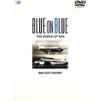 BLUE ON BLUE THE WORLD OF ANA самолет. история /( хобби / образование )