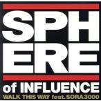 WALK THIS WAY feat.SORA3000/SPHERE of INFLUENCE,SORA3000