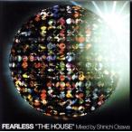 FEARLESS*THE HOUSE~ Mixed by Shinichi Osawa/( сборник )