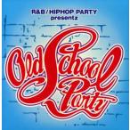 R&amp;B/ hip-hop * вечеринка * pre zentsu* Old * school * вечеринка (CCCD) <CCCD>/( сборник )