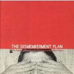 The people*s history of The Dismemberment Plan/ The *tis элемент men to* план 