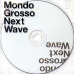 Next Wave/MONDO GROSSO
