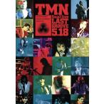 final live LAST GROOVE 5.18/TM NETWORK