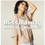 Roots feat.Spina Bill/MissMonday