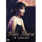 Keiko Matsui IN CONCERT/ сосна ...